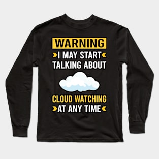 Warning Cloud Watching Long Sleeve T-Shirt